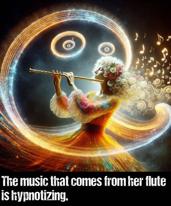 music: The music that comes from her flute is hypnotizing.