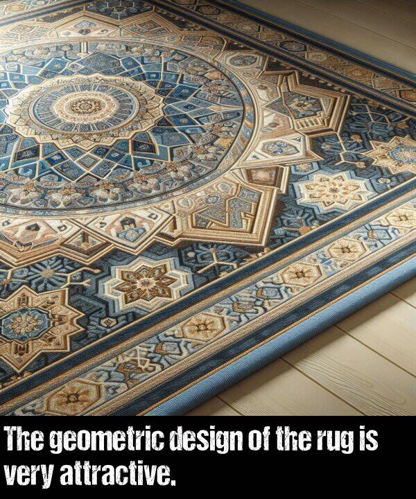 design: The geometric design of the rug is very attractive.