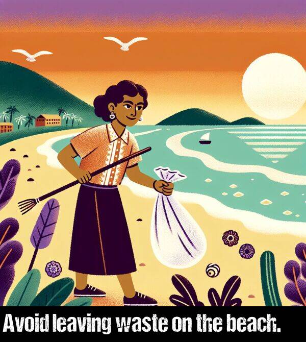 leaving: Avoid leaving waste on the beach.