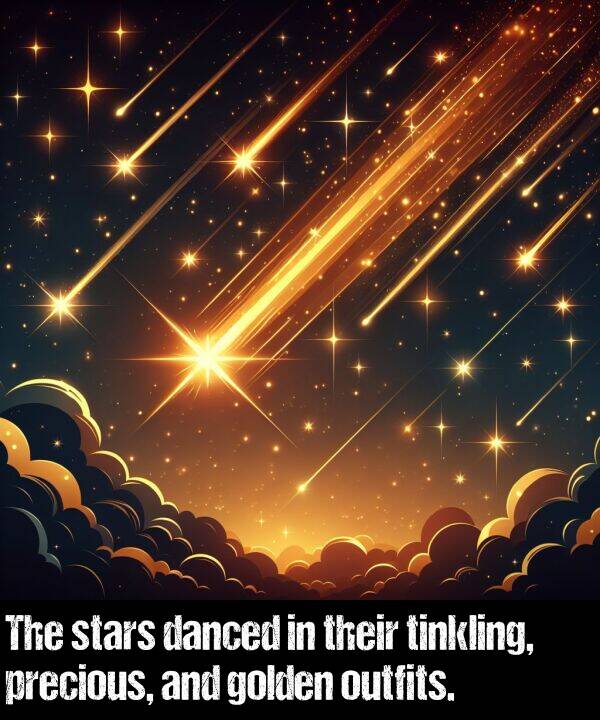 golden: The stars danced in their tinkling, precious, and golden outfits.