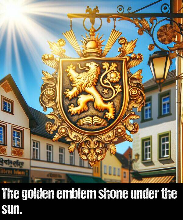 golden: The golden emblem shone under the sun.