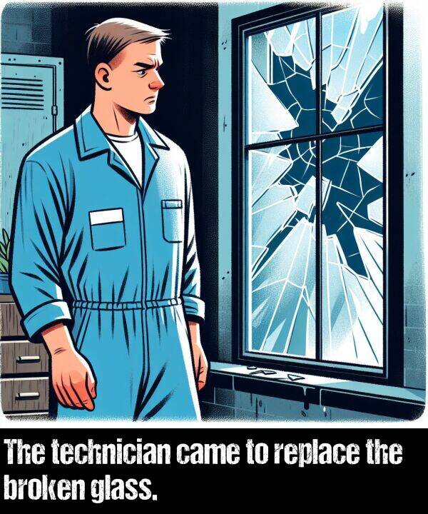 glass: The technician came to replace the broken glass.