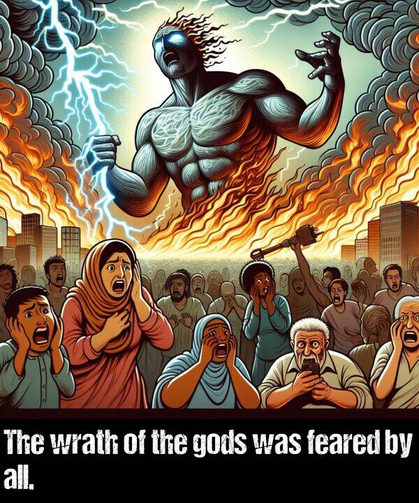 gods: The wrath of the gods was feared by all.