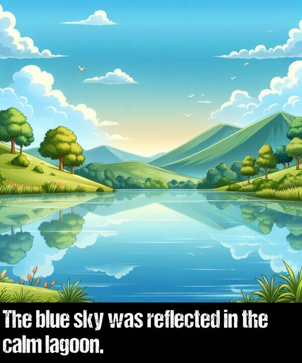 blue: The blue sky was reflected in the calm lagoon.