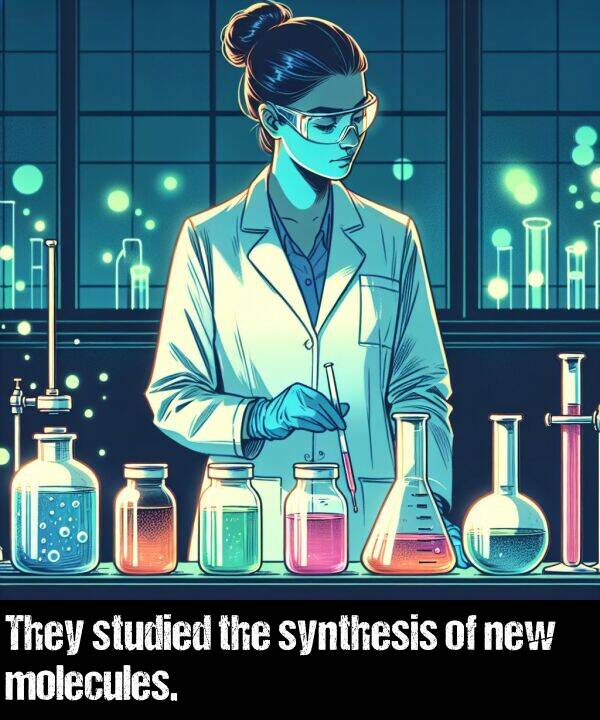 synthesis: They studied the synthesis of new molecules.