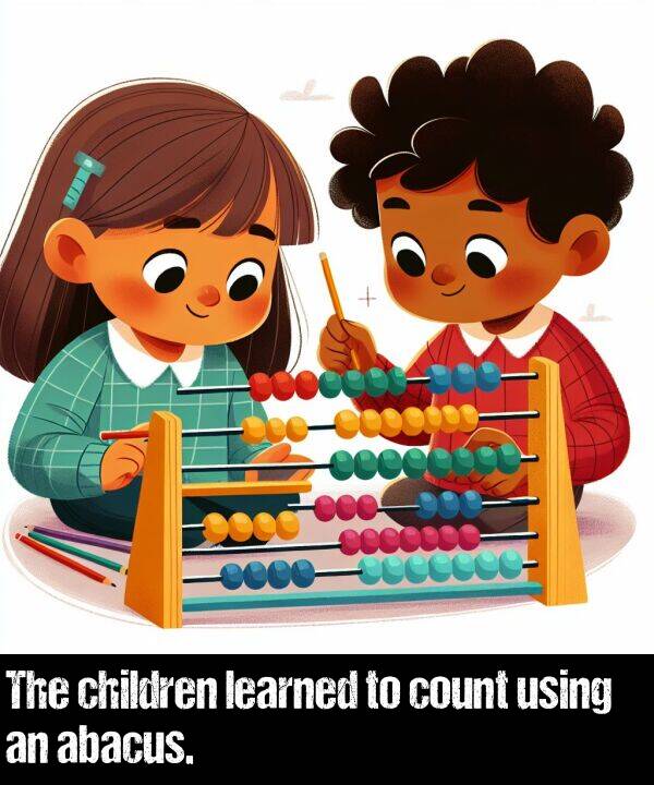 children: The children learned to count using an abacus.