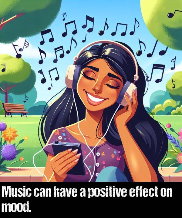 have: Music can have a positive effect on mood.