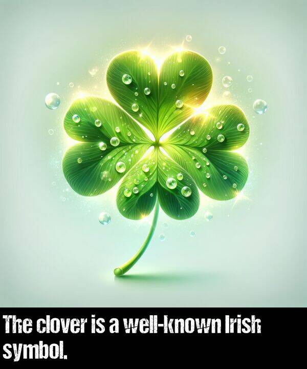 symbol: The clover is a well-known Irish symbol.