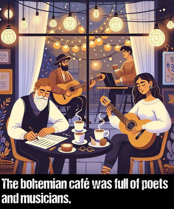 musicians: The bohemian café was full of poets and musicians.