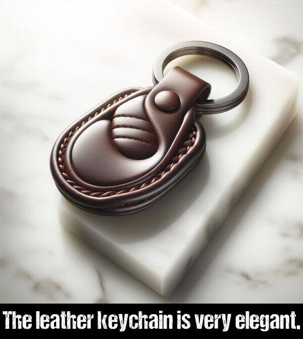 very: The leather keychain is very elegant.