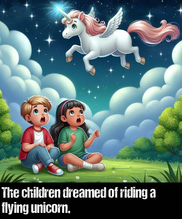 children: The children dreamed of riding a flying unicorn.