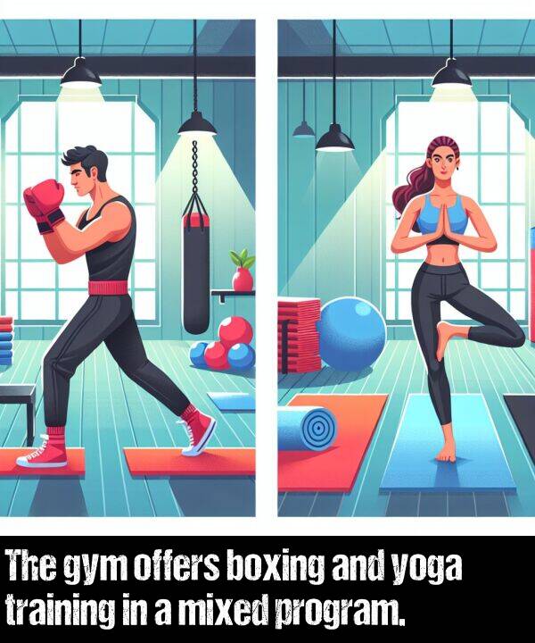 program: The gym offers boxing and yoga training in a mixed program.