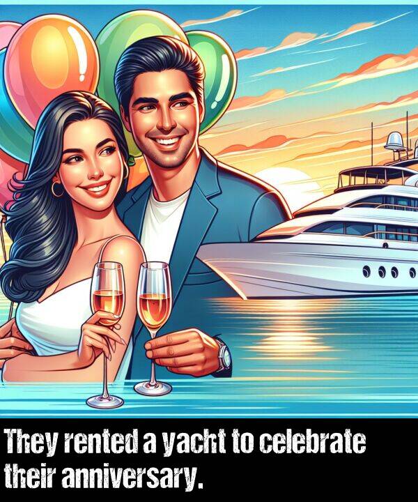 their: They rented a yacht to celebrate their anniversary.