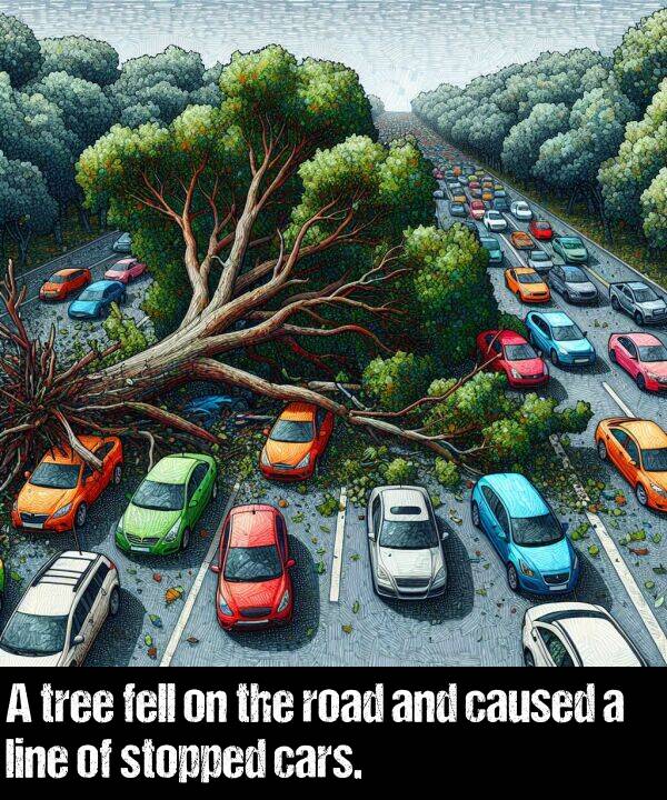 tree: A tree fell on the road and caused a line of stopped cars.