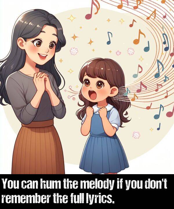 melody: You can hum the melody if you don't remember the full lyrics.