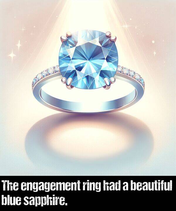 beautiful: The engagement ring had a beautiful blue sapphire.