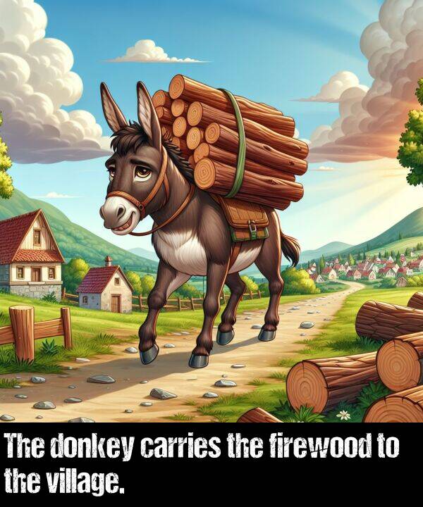 firewood: The donkey carries the firewood to the village.