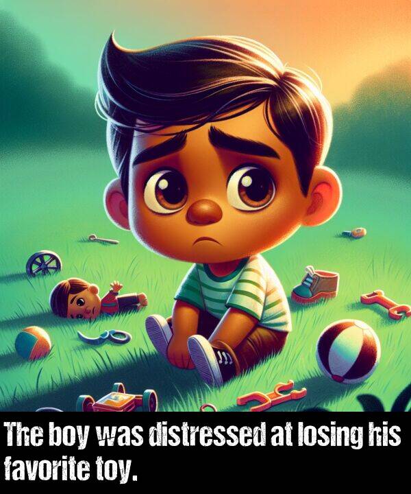 his: The boy was distressed at losing his favorite toy.