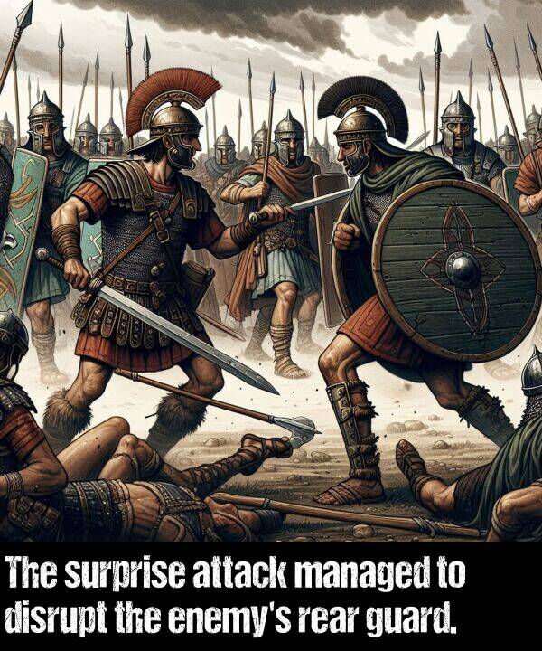 guard: The surprise attack managed to disrupt the enemy's rear guard.