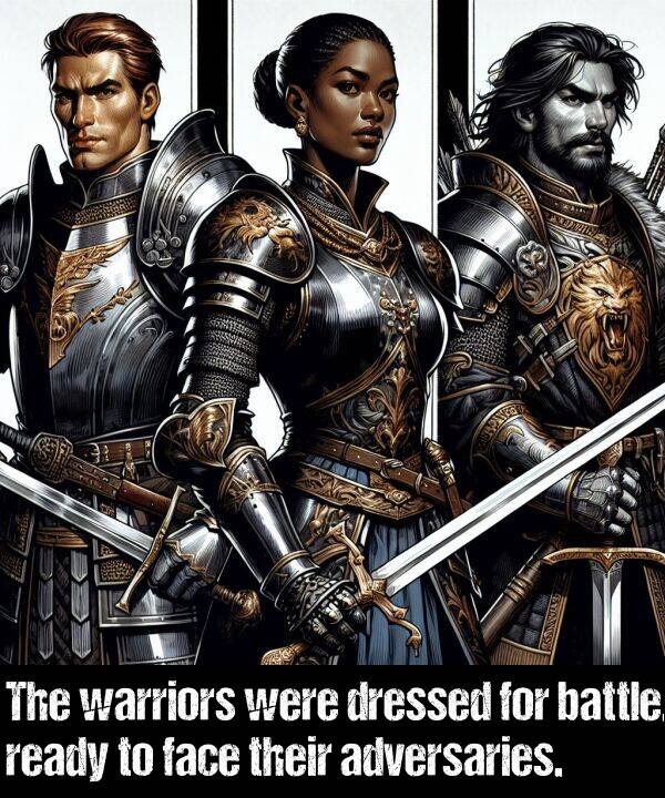 face: The warriors were dressed for battle, ready to face their adversaries.