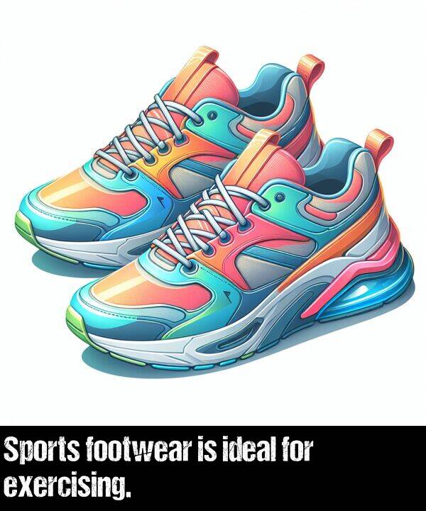 ideal: Sports footwear is ideal for exercising.