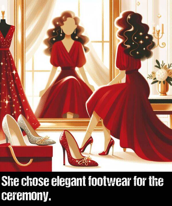 for: She chose elegant footwear for the ceremony.