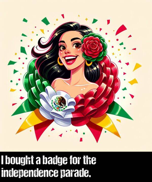 badge: I bought a badge for the independence parade.