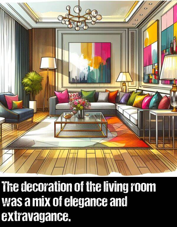 decoration: The decoration of the living room was a mix of elegance and extravagance.