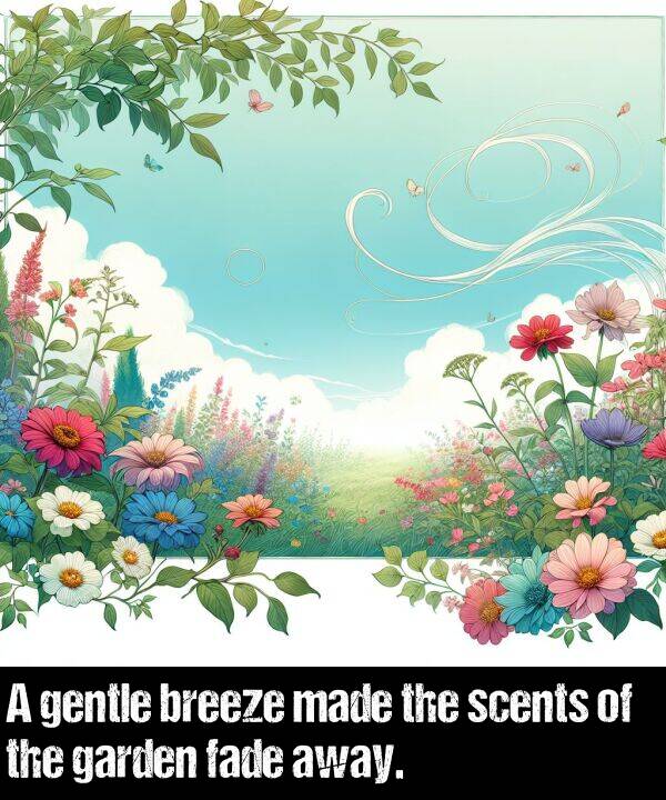 gentle: A gentle breeze made the scents of the garden fade away.