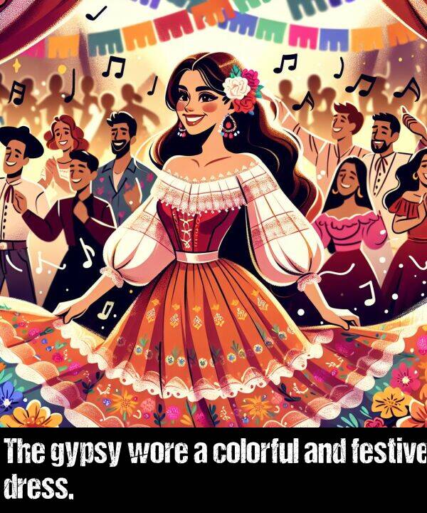 and: The gypsy wore a colorful and festive dress.