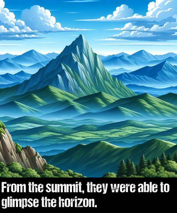 were: From the summit, they were able to glimpse the horizon.