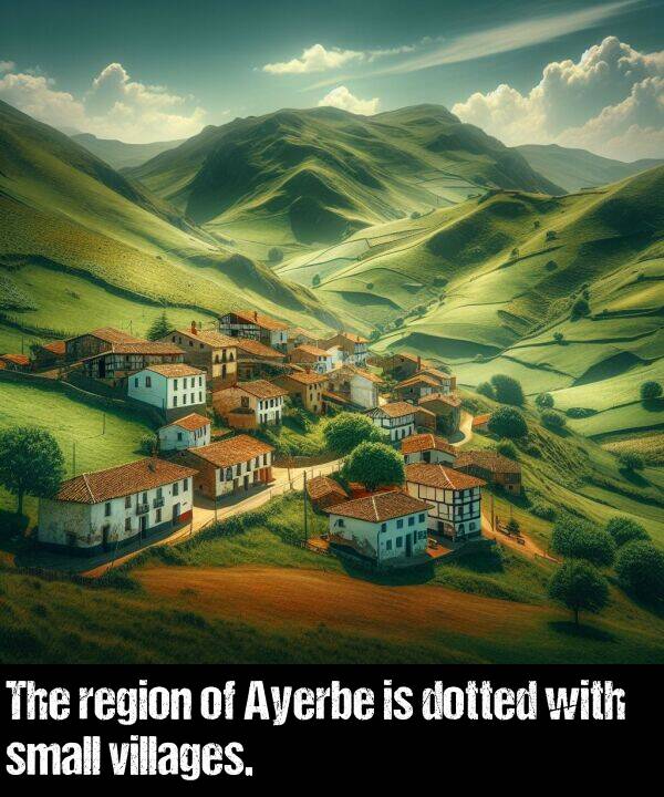 region: The region of Ayerbe is dotted with small villages.