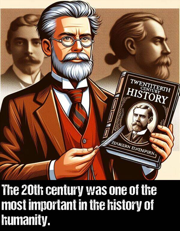 history: The 20th century was one of the most important in the history of humanity.