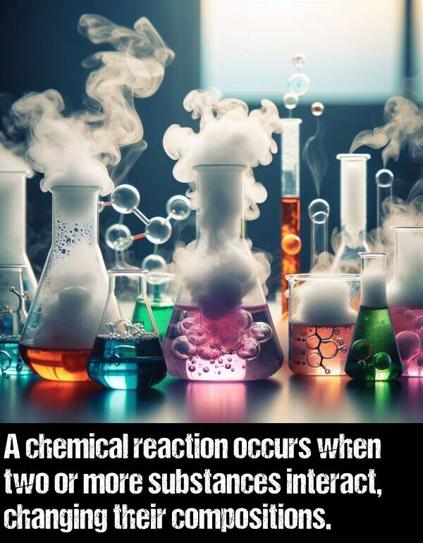 more: A chemical reaction occurs when two or more substances interact, changing their compositions.