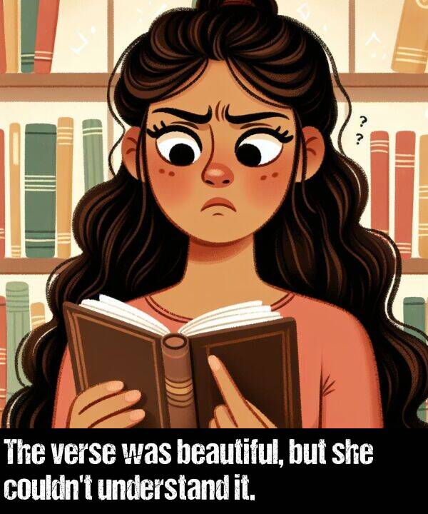 beautiful: The verse was beautiful, but she couldn't understand it.