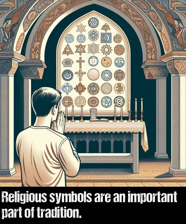 tradition: Religious symbols are an important part of tradition.