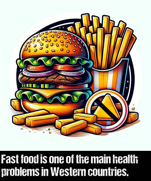 one: Fast food is one of the main health problems in Western countries.