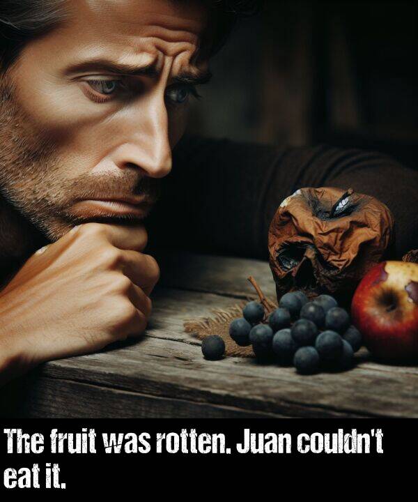 rotten: The fruit was rotten. Juan couldn't eat it.