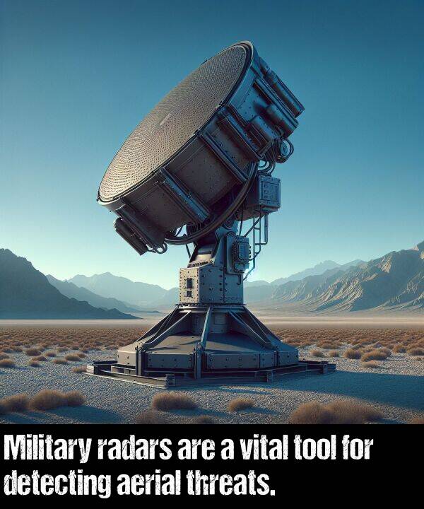 vital: Military radars are a vital tool for detecting aerial threats.