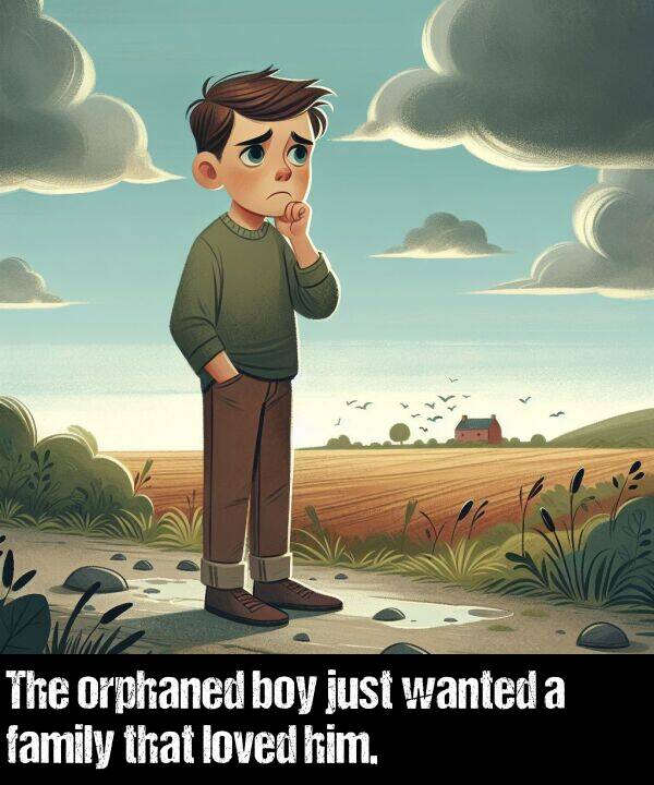 orphaned: The orphaned boy just wanted a family that loved him.