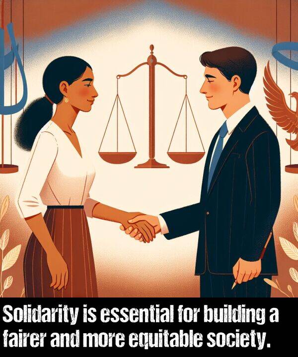 building: Solidarity is essential for building a fairer and more equitable society.