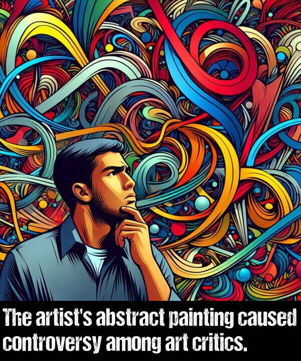 abstract: The artist's abstract painting caused controversy among art critics.