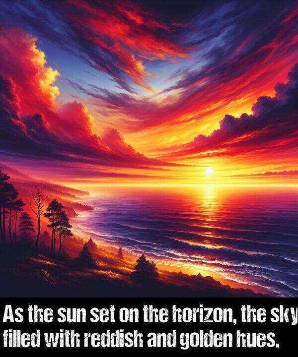 horizon: As the sun set on the horizon, the sky filled with reddish and golden hues.