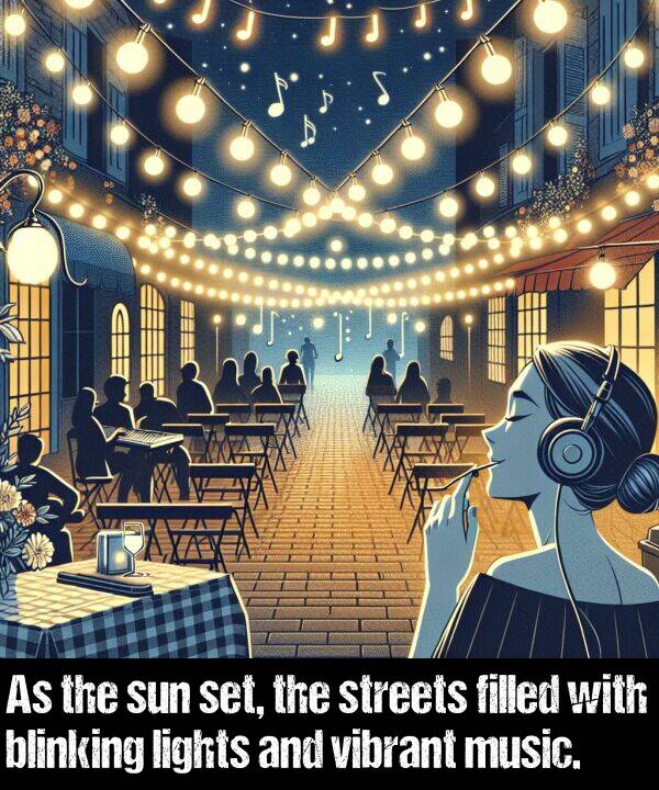 blinking: As the sun set, the streets filled with blinking lights and vibrant music.