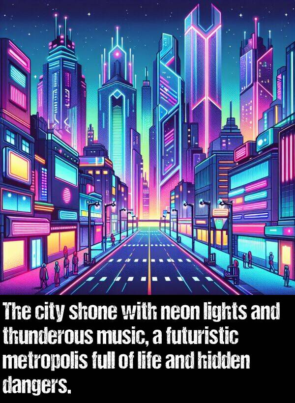 music: The city shone with neon lights and thunderous music, a futuristic metropolis full of life and hidden dangers.