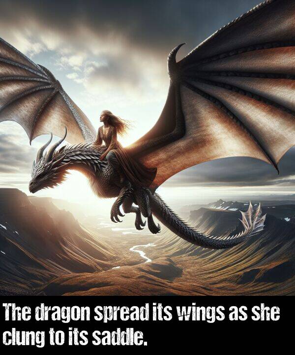 she: The dragon spread its wings as she clung to its saddle.