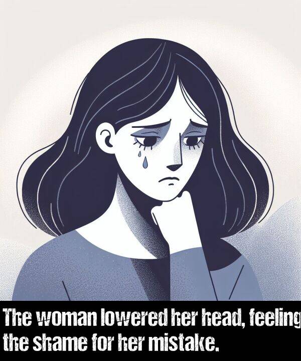 woman: The woman lowered her head, feeling the shame for her mistake.