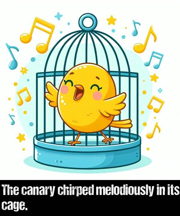 its: The canary chirped melodiously in its cage.