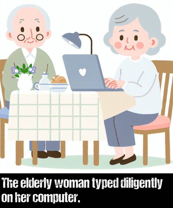 woman: The elderly woman typed diligently on her computer.