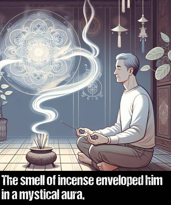 mystical: The smell of incense enveloped him in a mystical aura.